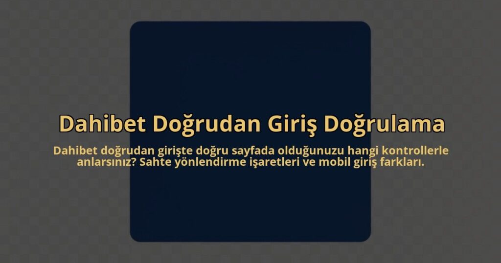 Dahibet-Dogrudan-Giris-Dogrulama-overlay-1785084796.jpg
