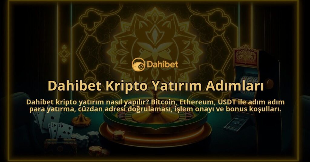 Dahibet-Kripto-Yatirim-Adimlari-overlay-1786652936.jpg