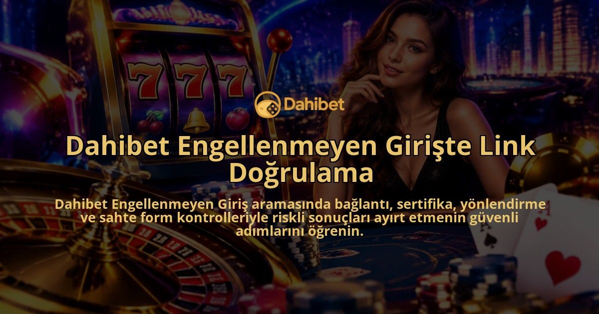 Dahibet-Engellenmeyen-Giriste-Link-Dogrulama-overlay-1788727178.jpg